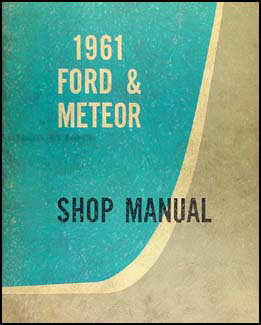 1961 Ford & Meteor Canadian Repair Shop Manual Galaxie/Fairlane/Rideau