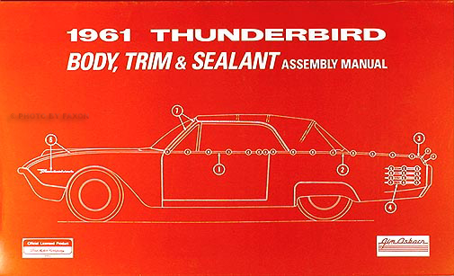 1961 Thunderbird Body, Trim & Sealant Reprint Assembly Manual