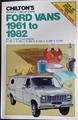 Chilton's repair & tune-up guide, Ford vans 1961-1982: All 1/2, 3/4, and 1 ton models E-100 E-150 E-200 E-250 E-300 E-350