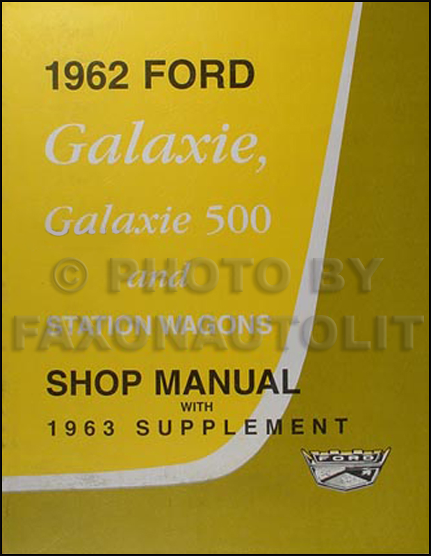 1962-1963 Ford Galaxie Shop Manual Reprint