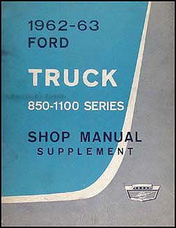 1962-1963 Ford 850-1100 Heavy Truck CANADIAN Repair Manual Original Supplement