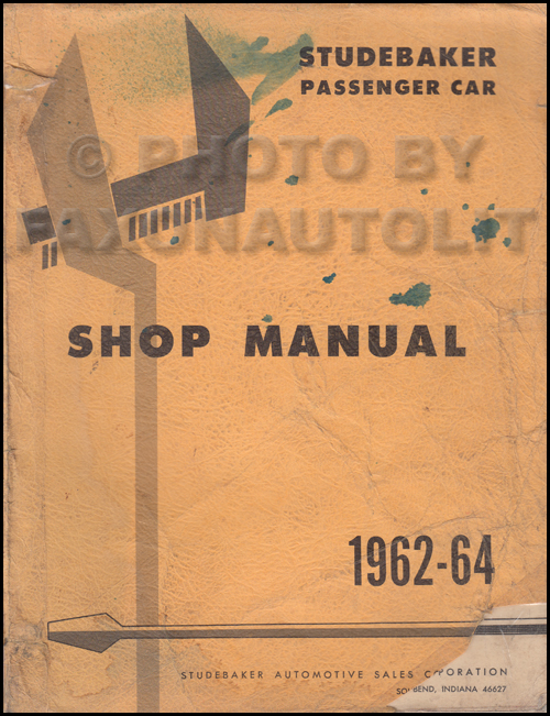 1962-1964 Studebaker Shop Manual Reprint -- All Car Lines