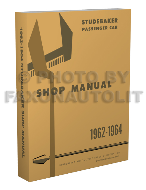 1962-1964 Studebaker Shop Manual Reprint -- All Car Lines