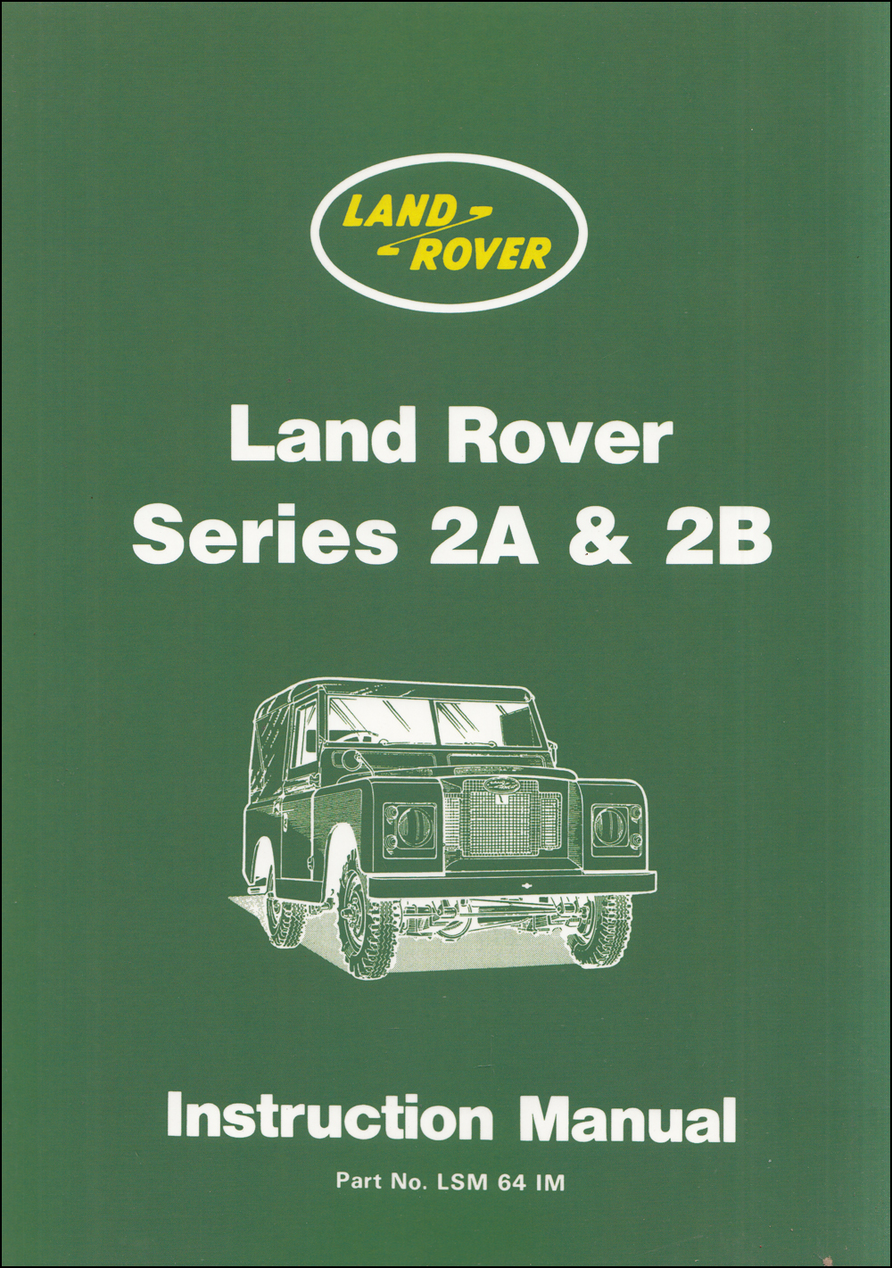 1962-1970 Land Rover Series IIA and IIB Owner's Manual Reprint