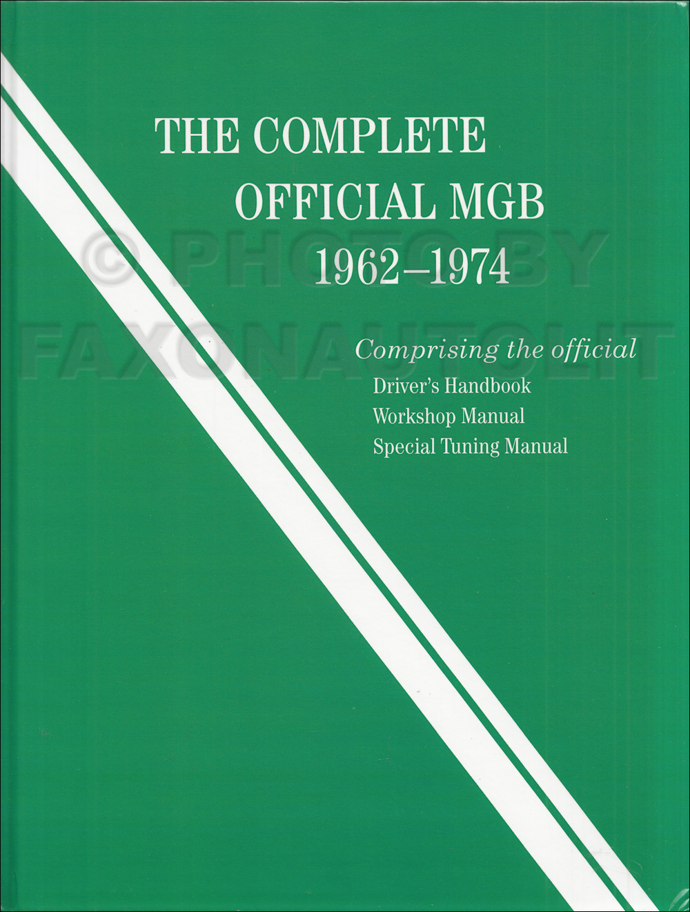 "The Complete Official MGB 1962-1974" Bentley Repair Manual