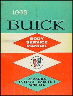 1962 Buick Body Manual Original - Le Sabre Invicta Electra Special