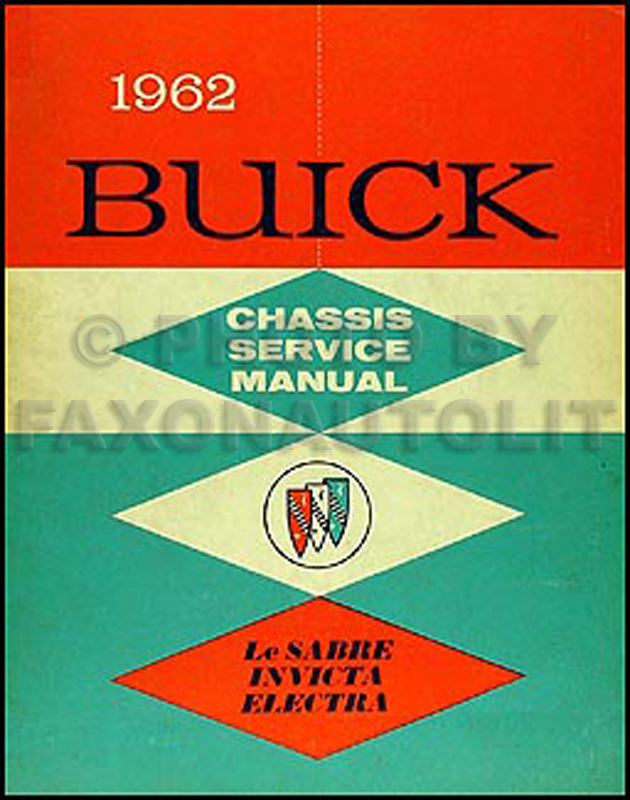 1962 Buick Shop Manual Original - LeSabre, Invicta, Electra 