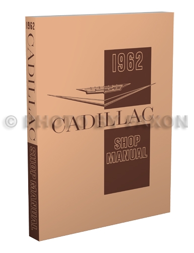 1962 Cadillac Shop Manual Reprint 