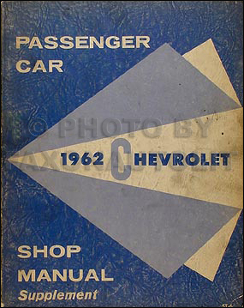 1962 Chevrolet Repair Shop Manual Original Supplement Biscayne Bel Air Impala etc.