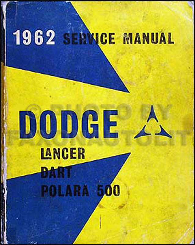 1962 Dodge Car Shop Manual Original -- Lancer, Dart, & Polara