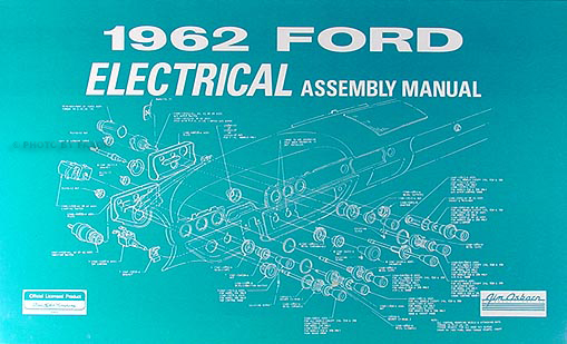 1962 Ford Galaxie Electrical Assembly Manual Reprint