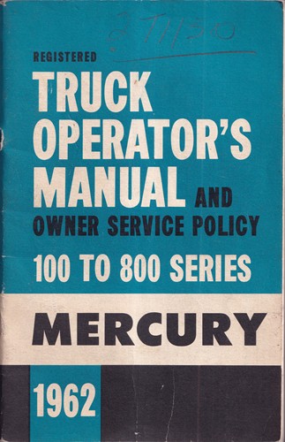 1962 Mercury Pickup & Truck Owner's Manual Original 100-800 Canadian