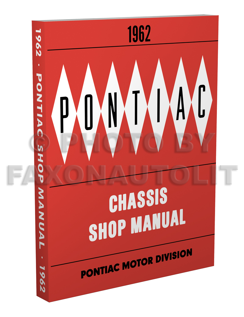 1962 Pontiac Repair Shop Manual Reprint - Catalina Star Chief Bonneville Grand Prix