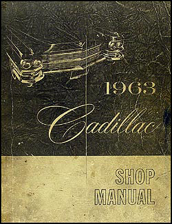 1963 Cadillac Shop Manual Original -- All Models