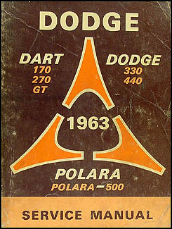 1963 Dodge Shop Manual Original -- Dart, Polara, 330, 440