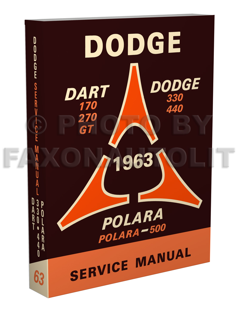 1963 Dodge Shop Manual Reprint 63 Dart, Polara, 330, 440