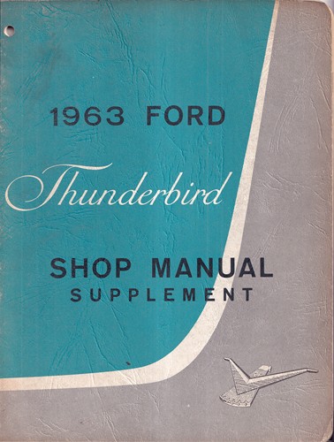 1963 Ford Thunderbird Shop Manual Original Supplement