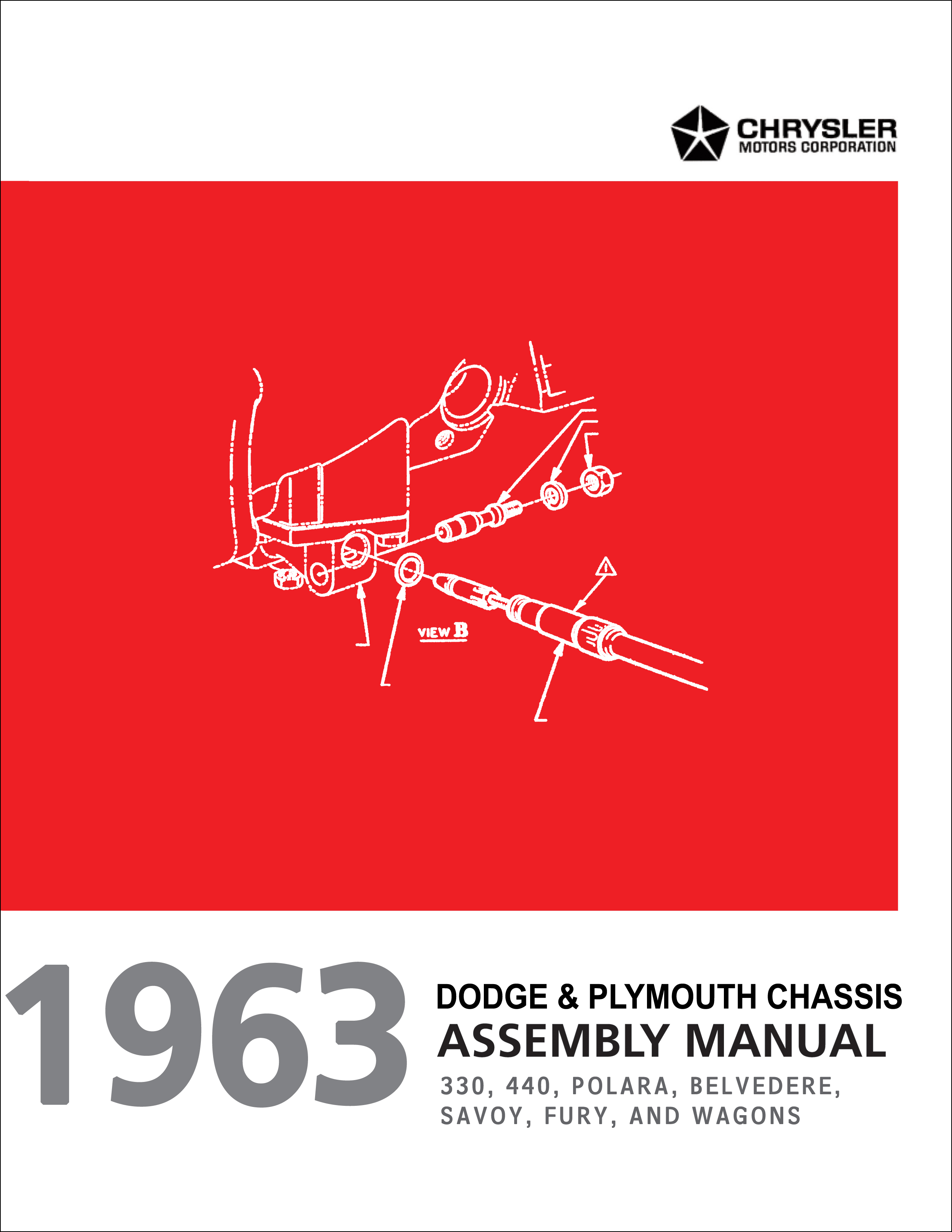 1963 Fury, Savoy, Belvedere, Polara, 330, 440 Chassis Assembly Manual Reprint Dodge Plymouth