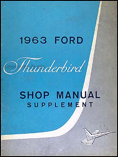 1963 Ford Thunderbird Shop Manual Original Supplement