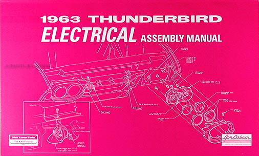 1963 Ford Thunderbird Electrical Assembly Manual Reprint