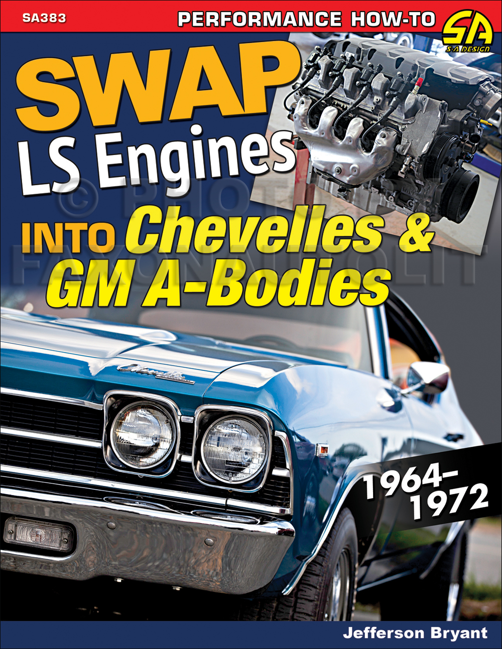 Swap GM LS Engines into 1964-1972 Chevelles & GM A-Bodies