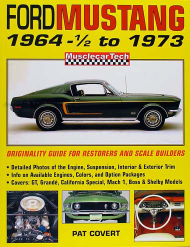 1964-1973 Ford Mustang Originality Guide for Restorers & Model Builder