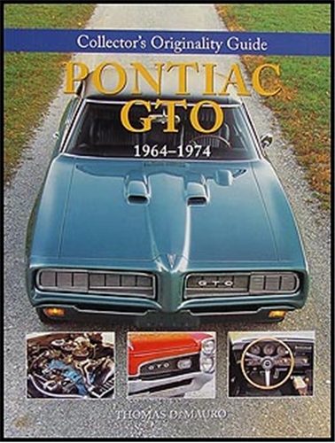 1964-1974 Pontiac GTO Collector's Guide to Originality