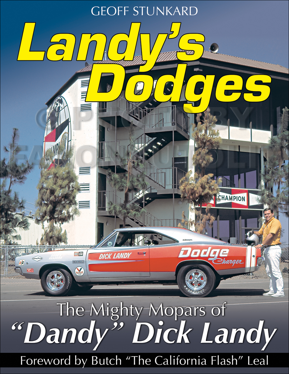 Landy's Dodges: The Mighty Mopars of "Dandy" Dick Landy