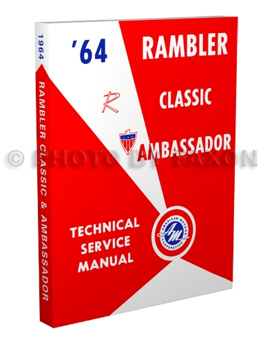 1964 Rambler Classic and Ambassador Shop Manual Reprint