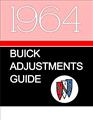 1964 Buick Adjustments Guide Repair Shop Manual Reprint