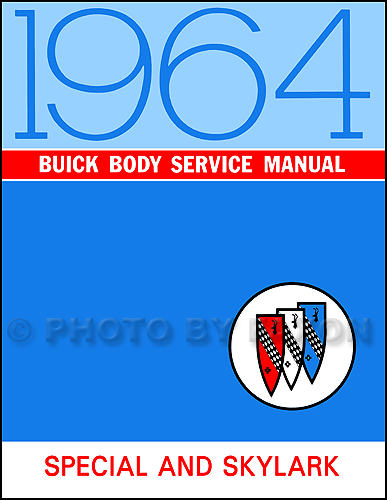 1964 Buick Special and Skylark Body Shop Manual Reprint