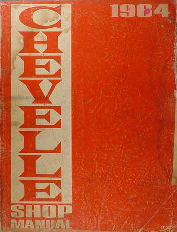 1964 Chevelle, Malibu and El Camino Shop Manual Original