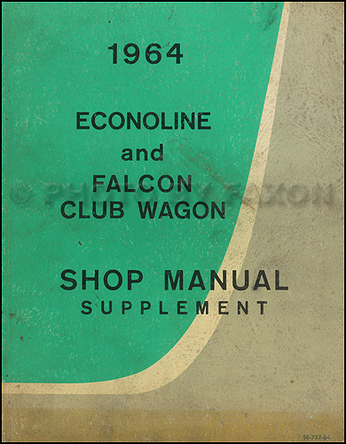 1964 Ford Econoline Van and Falcon Club Wagon CANADIAN Repair Shop Manual Supplement