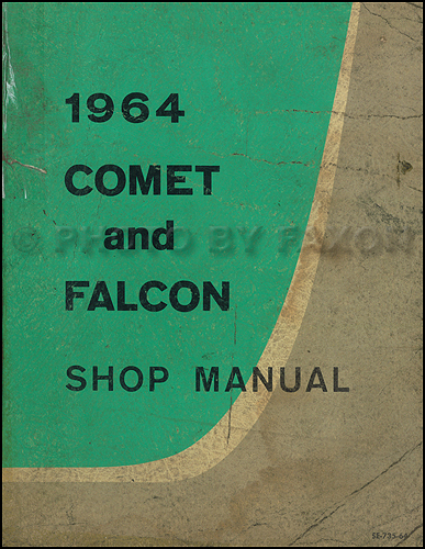 1964 Falcon, Ranchero & Comet Shop Manual Original