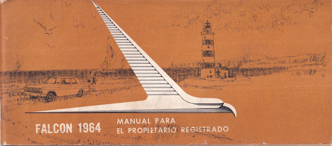 1964 Ford Falcon, Futura, & Ranchero Owner's Manual Original in SPANISH Manual Para el Proprietario Registrado