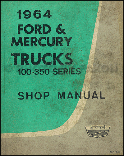1964 Ford Truck 100-350 Shop Manual Original