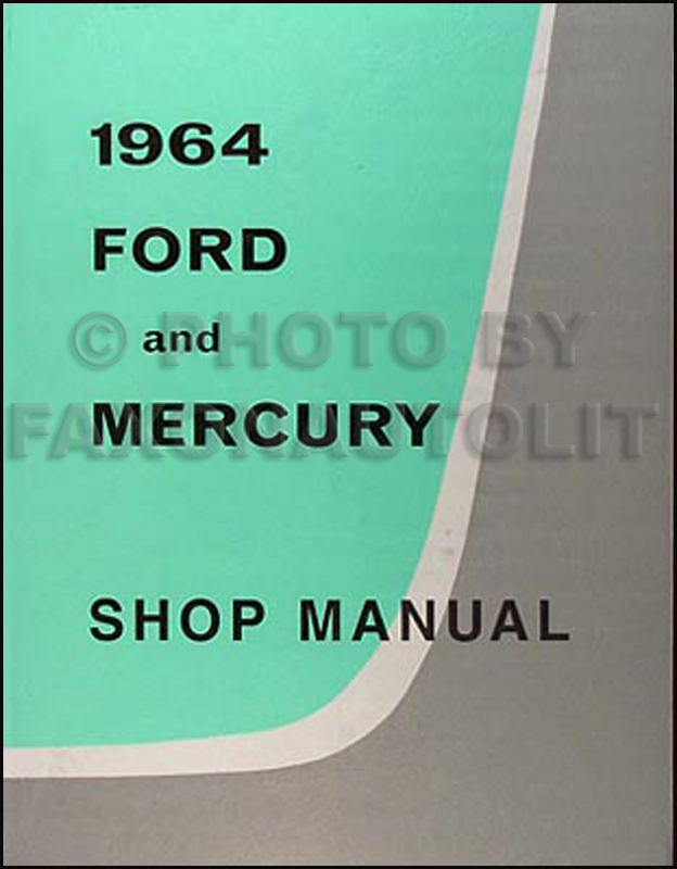 1964 Ford Galaxie and Mercury Repair Shop Manual Reprint