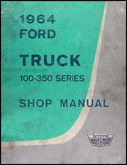 1964 Ford Truck 100-350 Shop Manual Original