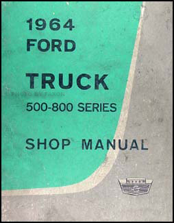 1964 Ford 500-800 Medium Truck Repair Manual Original
