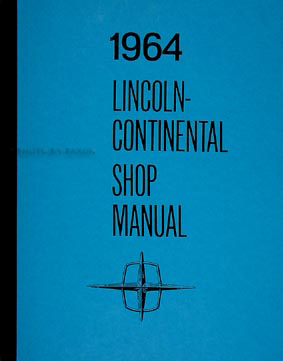 1964 Lincoln Continental Shop Manual Reprint