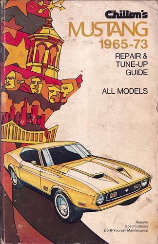 Mustang 1965-1973 Chilton's Repair and Tune-Up Guide