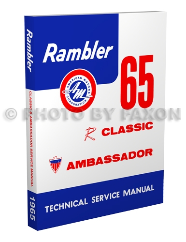 1965 Rambler Classic & Ambassador Shop Manual Reprint