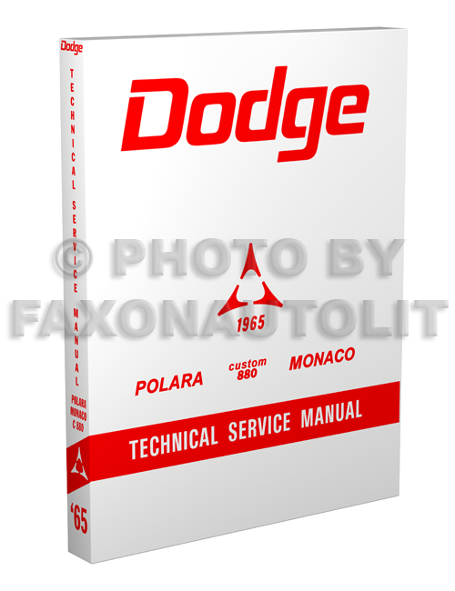 1965 Dodge Polara, Monaco, & 880 Shop Manual Reprint