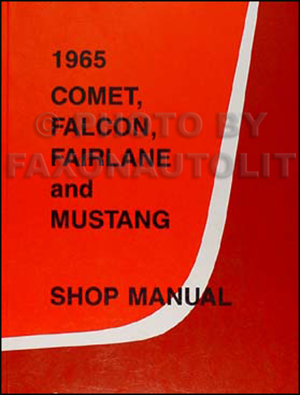 1965 Mustang Futura Falcon Fairlane Ranchero Cyclone Comet Repair Shop Manual