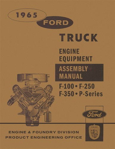 1965 Ford F-100 F-250 F-350 Pickup Truck Engine Equipment Assembly Manual Reprint 240, 300, 352 motor