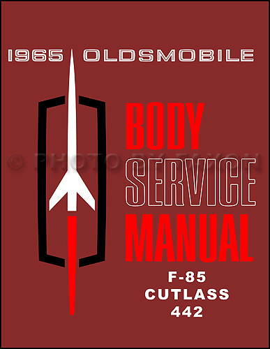 1965 Oldsmobile F-85, Cutlass and 442 Body Service Manual Reprint