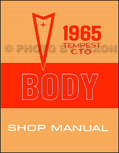 1965 Pontiac GTO, Tempest, and LeMans Body Shop Manual Reprint