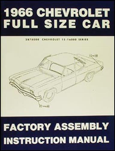 1966 Chevy Assembly Manual Reprint Impala, SS Biscayne Bel Air Caprice