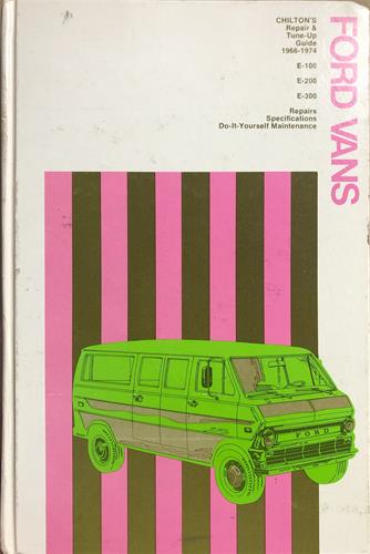 Chilton's Repair and Tune-Up Guide Ford Vans 1966-1974