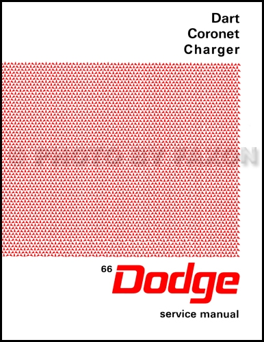1966 Dodge Charger, Coronet, & Dart Shop Manual Reprint